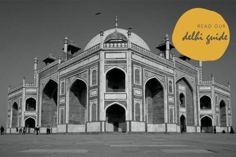 Our guide to Delhi | Lai 